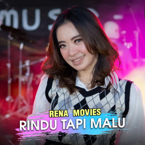 Rindu Tapi Malu dari Rena Movies