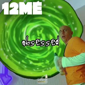 收聽12Mé的Obsessed歌詞歌曲