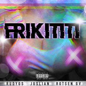 Rudy Gs的專輯Frikititi (feat. Juslian & Rotsen Gv)