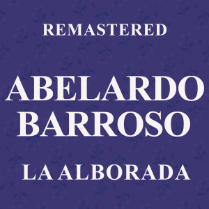 收聽Abelardo Barroso的El Manisero (Remastered)歌詞歌曲