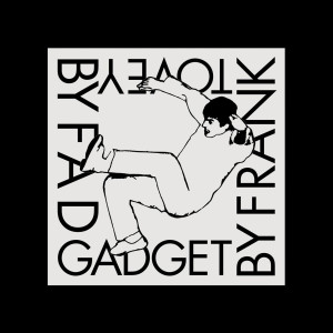 Fad Gadget的專輯Frank Tovey by Fad Gadget