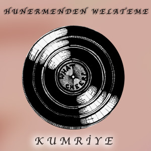 Album Kumriye from Hunermenden Welateme