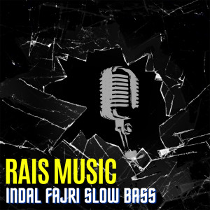 Album Indal Fajri Slow Bass (Remix Religi) from Rais Music