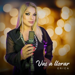 ดาวน์โหลดและฟังเพลง Vas a Llorar พร้อมเนื้อเพลงจาก Erica