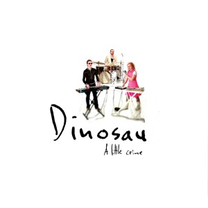 DinoSau的专辑A Little Crime