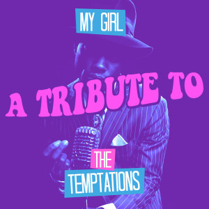ดาวน์โหลดและฟังเพลง My Girl พร้อมเนื้อเพลงจาก Ameritz Tribute Club