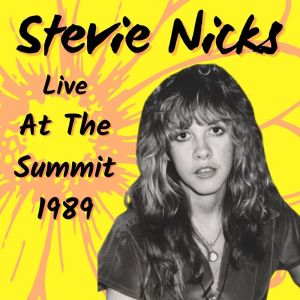 Album Stevie Nicks Live At The Summit 1989 oleh Stevie Nicks