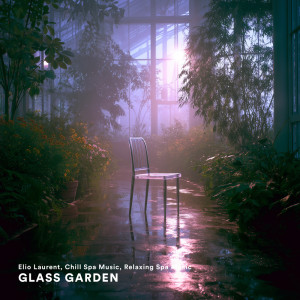 อัลบัม Glass Garden ศิลปิน Elio Laurent