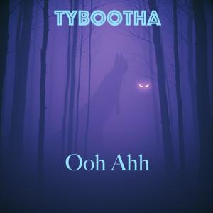 Tybootha的專輯Ooh Ahh