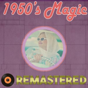 Album 1950's Magic Remastered from Various