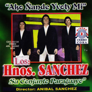 收聽Los Hermanos Sanchez y Su Conjunto Paraguayo的Ako Ñande Yvoty Mi歌詞歌曲