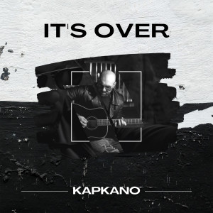 Kapkano的专辑It's Over