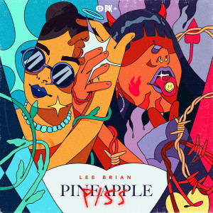 Listen to Pineapple Piss (Explicit) song with lyrics from Leebrian