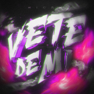 Listen to VETE DE MI song with lyrics from Rid3r