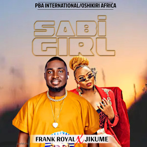 ดาวน์โหลดและฟังเพลง Sabi girl พร้อมเนื้อเพลงจาก Frank Royal