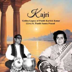 收聽Niladri Kumar的Kajri - Golden Legacy of Pandit Kartick Kumar (Live)歌詞歌曲