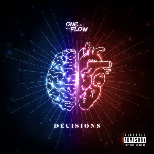 Listen to Décisions (Explicit) song with lyrics from One for the Flow