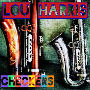 收听Lou Harris的Checkers歌词歌曲