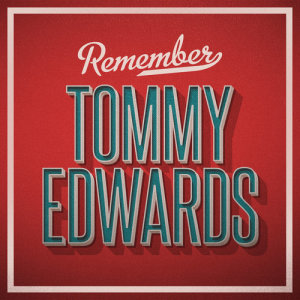 Tommy Edwards的專輯Remember