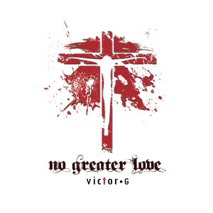 Album No Greater Love (Revisited) from Victor G