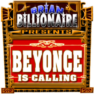ดาวน์โหลดและฟังเพลง Beyonce Is Calling! พร้อมเนื้อเพลงจาก Brian Billionaire