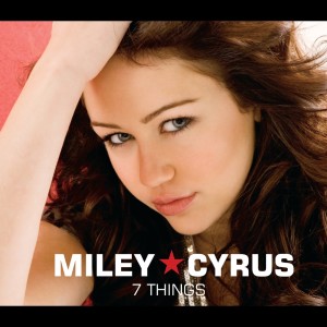 收聽Miley Cyrus的7 Things (Single Version)歌詞歌曲