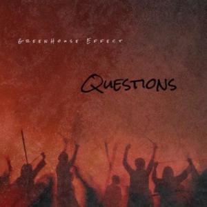 收聽Greenhouse Effect的Questions歌詞歌曲