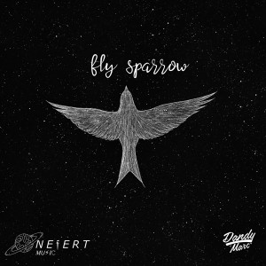 收听Dandy Marc的Fly Sparrow歌词歌曲