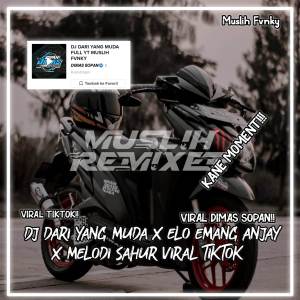 Dengarkan lagu Sound JJ DJ Dari Yang Muda X Elo Emang Anjay X Melodi Sahur Viral Tiktok Mengkane nyanyian DJ MUSLIH FVNKY dengan lirik