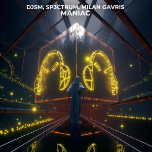 Dengarkan Maniac lagu dari DJSM dengan lirik