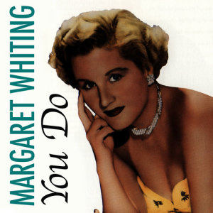ดาวน์โหลดและฟังเพลง You Do พร้อมเนื้อเพลงจาก Margaret Whiting