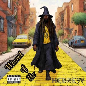 收聽Hebrew的Wizard of Uz (Explicit)歌詞歌曲