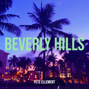 Listen to Beverly Hills song with lyrics from Pete Ellement