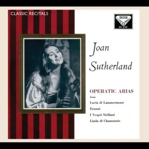 Joan Sutherland: Operatic Arias