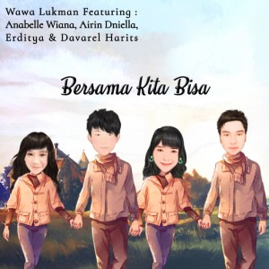 Dengarkan BERSAMA KITA BISA lagu dari Wawa Lukman dengan lirik