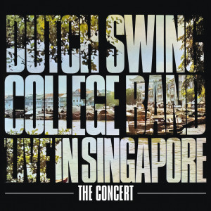 Dutch Swing College Band的專輯Live In Singapore - The Concert
