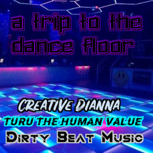 ดาวน์โหลดและฟังเพลง A Trip To The Dancefloor พร้อมเนื้อเพลงจาก creative dianna