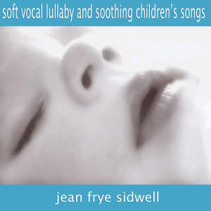 Dengarkan Brahm's Lullaby lagu dari Jean Frye Sidwell dengan lirik