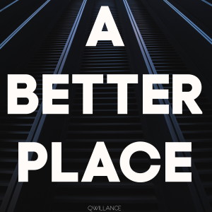 收听Qwillance的A Better Place歌词歌曲
