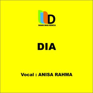 Dengarkan Dia lagu dari Anisa Rahma dengan lirik