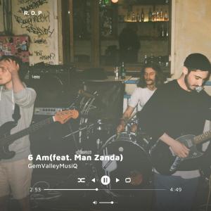 ดาวน์โหลดและฟังเพลง 6 Am (feat. Man Zanda) (Explicit) พร้อมเนื้อเพลงจาก GemValleyMusiQ