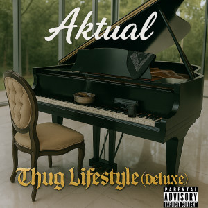 Thug Lifestyle (Deluxe) [Explicit] dari Aktual