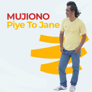 Listen to Piye To Jane song with lyrics from Mujiono