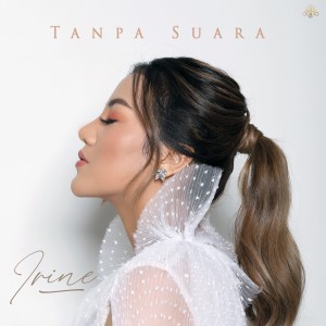 Irine的專輯Tanpa Suara