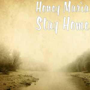 Dengarkan Stay Home lagu dari Honey Marìa dengan lirik