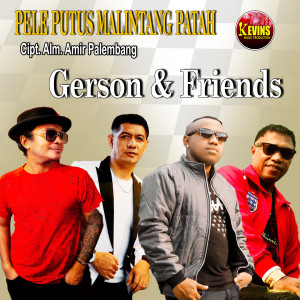 อัลบัม PELE PUTUS MALINTANG PATAH ศิลปิน Gerson & Friends