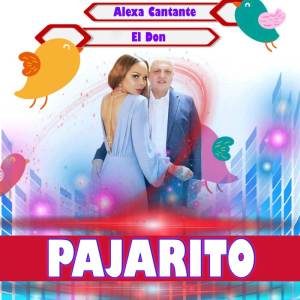 Pajarito dari Alexa Cantante