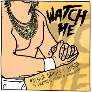 收聽Raynor Bruges的Watch Me歌詞歌曲