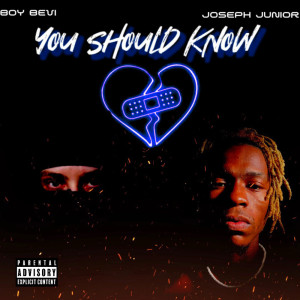 Joseph Junior的專輯You Should Know (Explicit)