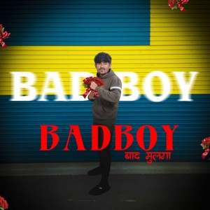 Album Bad Boy from DJ HARSHU